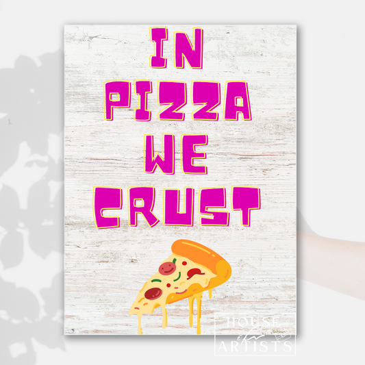 In Pizza We Crust Printable Digital Download