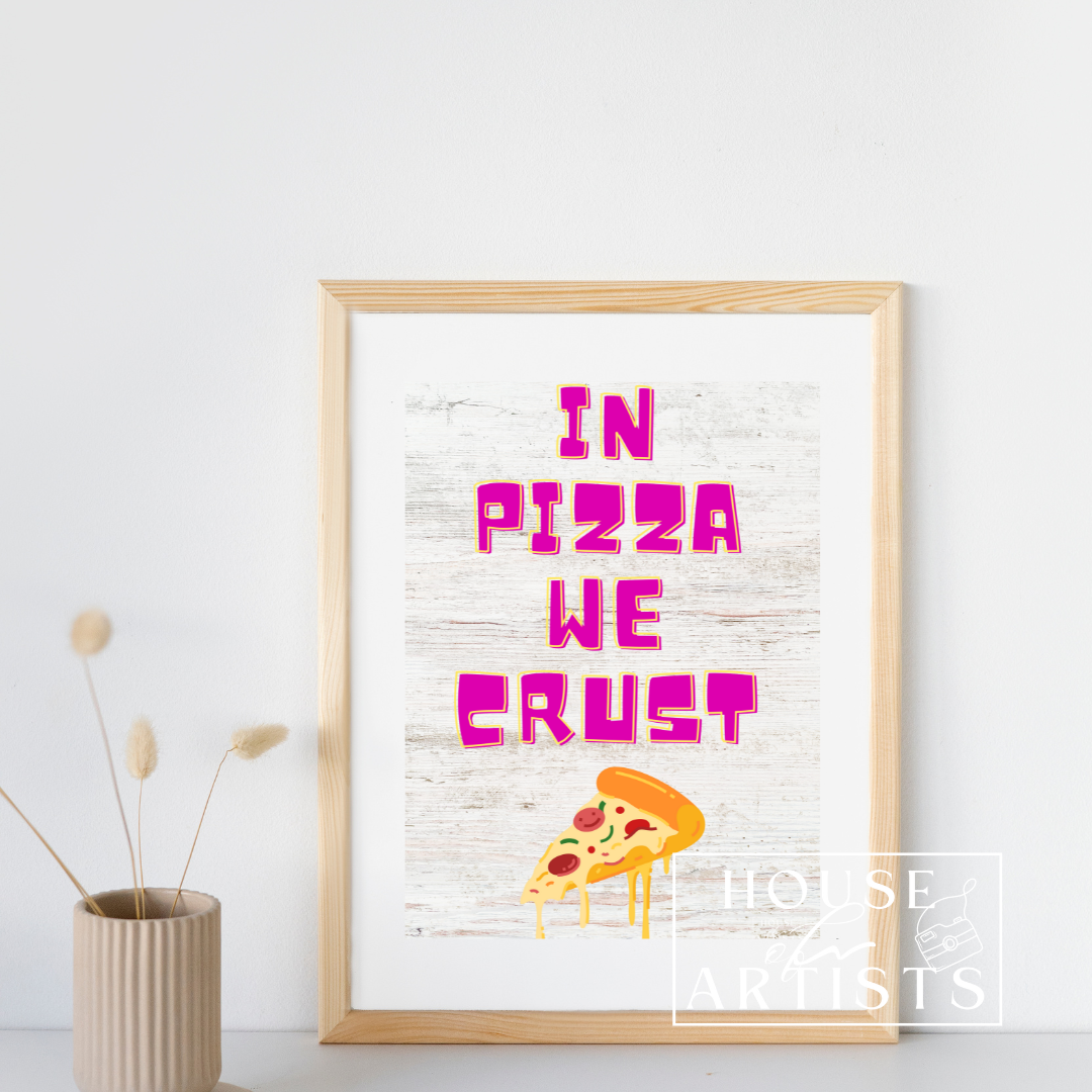 In Pizza We Crust Printable Digital Download