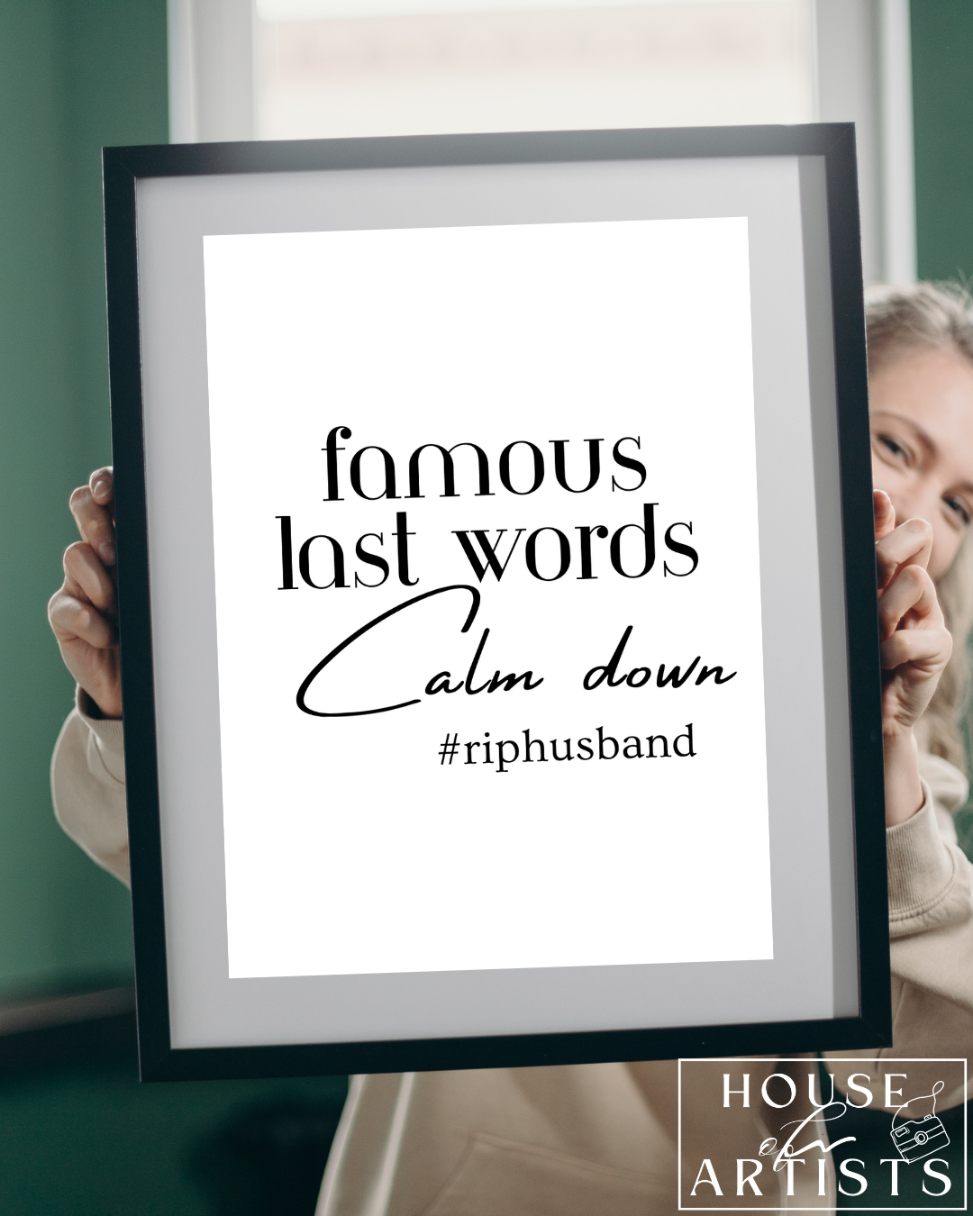 Famous Last Words Print