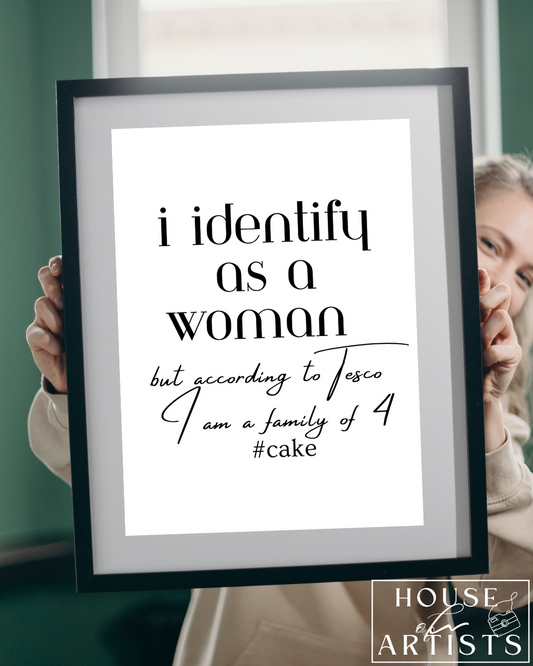 I Identify as a Woman Print