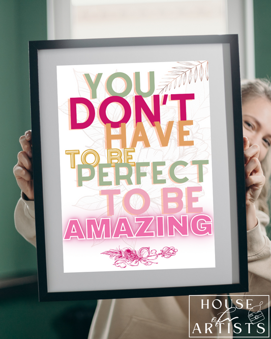 You Don't Have to be Perfect Print